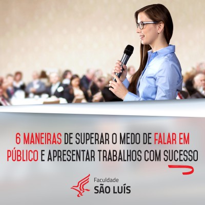 6 maneiras de superar o medo de falar em público e apresentar trabalhos com sucesso!